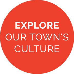 Explore our Town Culture